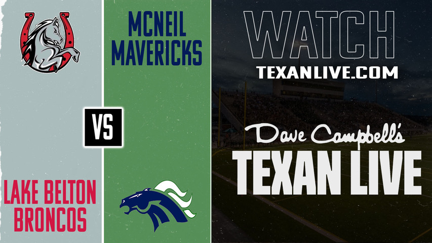 Lake Belton vs Round Rock Mcneil – 7:00pm – 9/4/2025 – Football – Live from Gupton Stadium