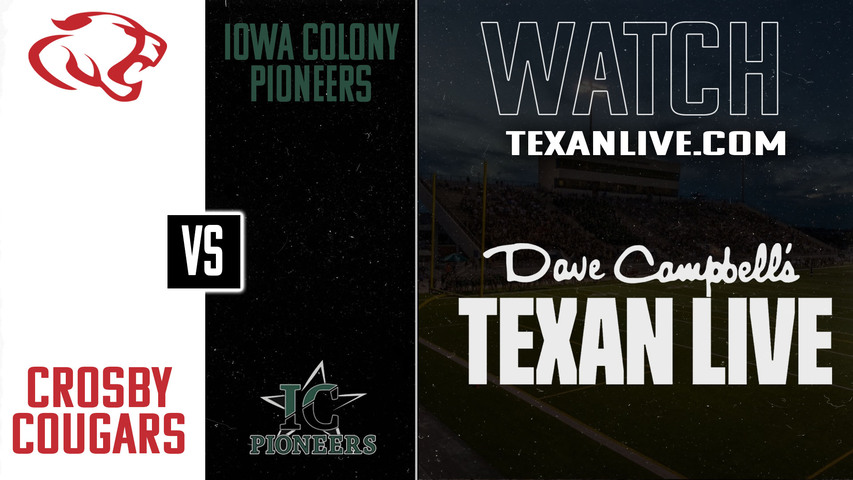 Crosby vs Iowa Colony – 7:00pm – 9/5/2025 – Football – Live from Freedom Field