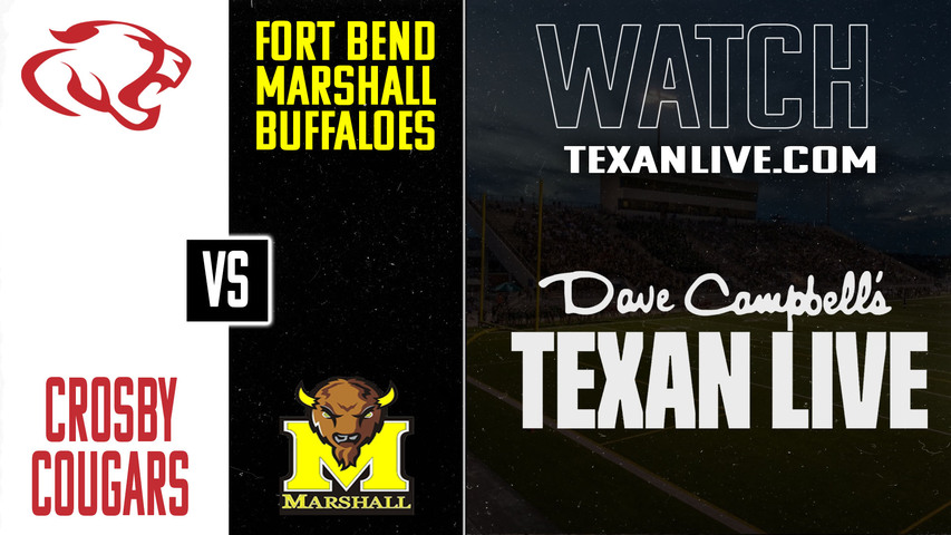 Crosby vs Fort Bend Marshall - 7:00pm- 9/12/2025 - Football - Live from Hall Stadium