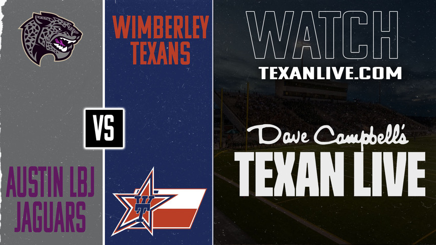 Austin LBJ vs Wimberley - 7pm- 9/12/2025 - Football - Live from Texan Stadium