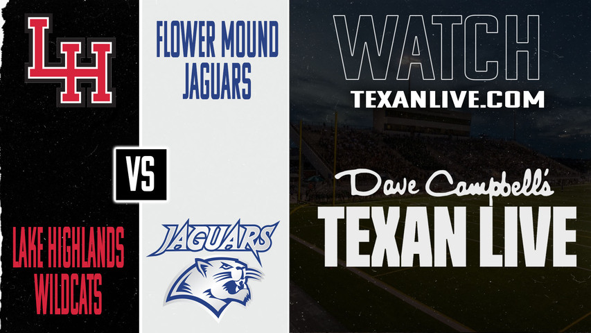Lake Highlands vs Flower Mound - 7pm- 9/12/2025 - Football - Live from Neal Wilson Stadium