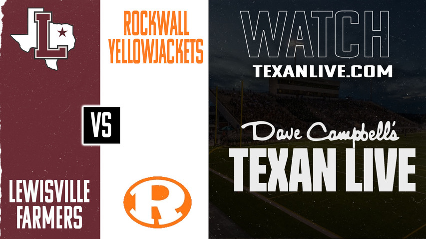 Lewisville vs Rockwall - 7pm- 9/11/2025 - Football - Live from Wilkerson-Sanders Stadium