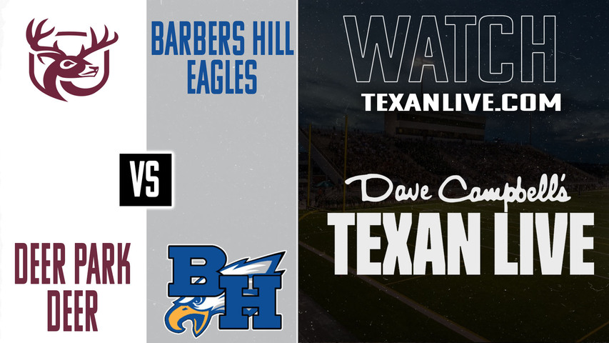 Deer Park vs Barbers Hill - 7:00pm- 9/12/2025 - Football - Live from Eagle Stadium