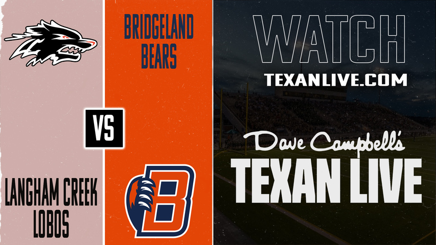 Langham Creek vs Bridgeland – 7:00pm – 9/19/2025 – Football – Live from CFFCU Stadium