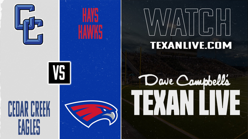 Cedar Creek vs Buda Hays – 7:30pm – 9/19/2025 – Football – Live from Shelton Stadium
