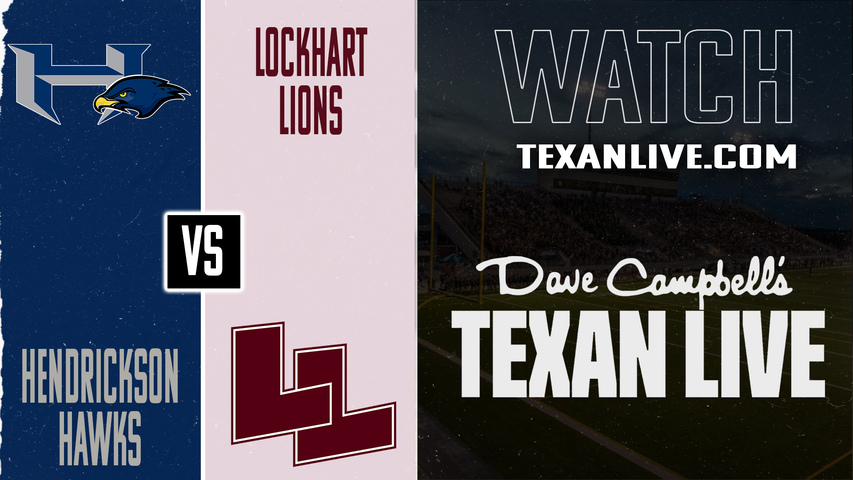 Hendrickson vs Lockhart – 7:00pm – 9/19/2025 – Football – Live from Lockhart