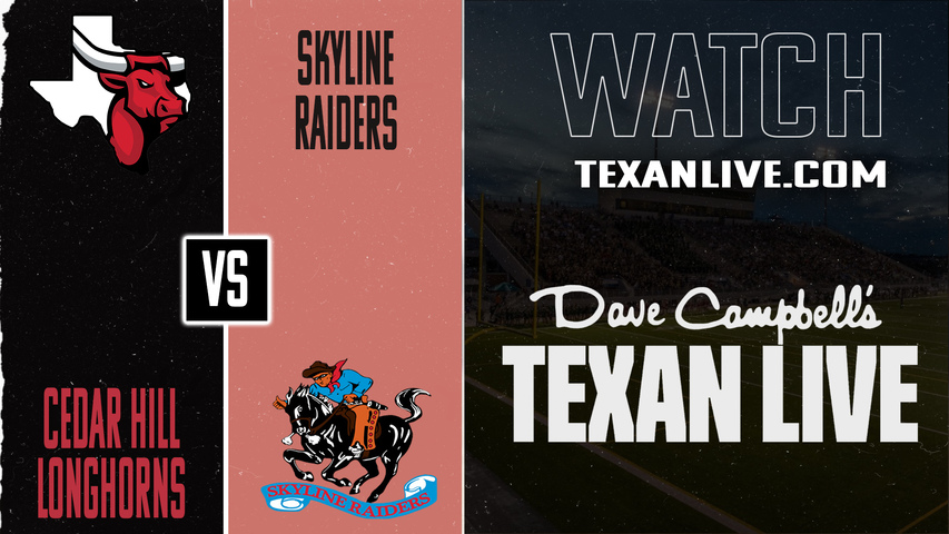 Cedar Hill vs Dallas Skyline – 7:00pm – 9/19/2025 – Football – Live from Forrester Field