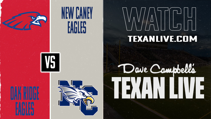 Oak Ridge vs New Caney - 7pm - 9/26/2025 - Football - Live from Randall Reed Stadium