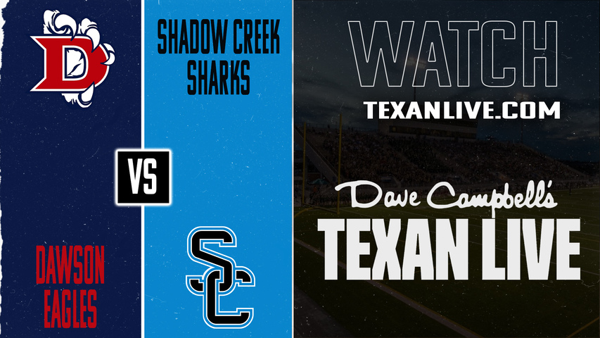 Dawson vs Shadow Creek - 7pm - 9/26/2025 - Football - Live from Freedom Field
