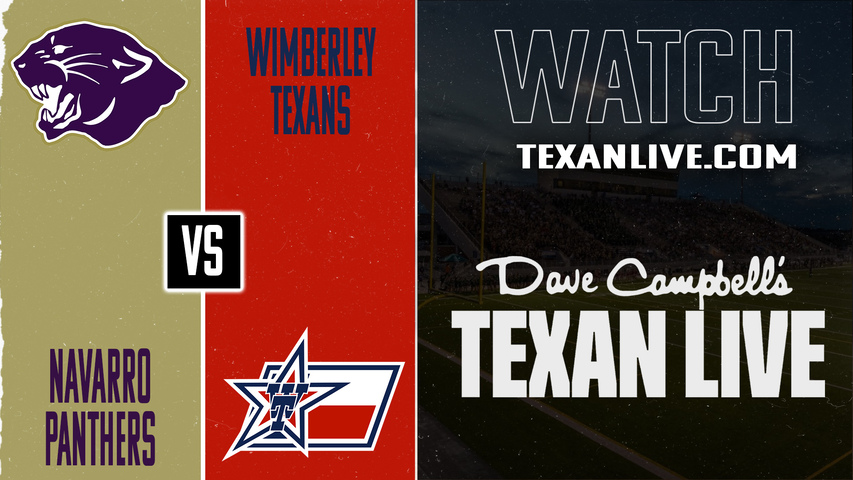 Navarro vs Wimberley - 7:30pm - 9/26/2025 - Football - Live from Texan Stadium