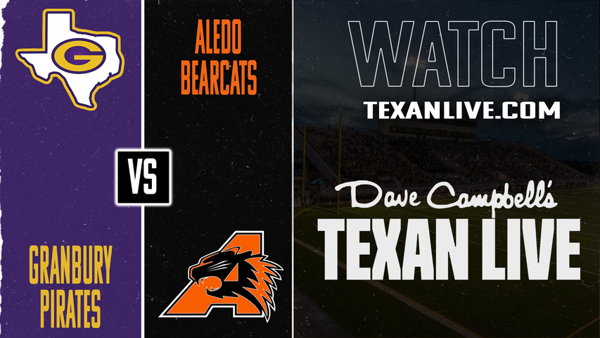Granbury vs Aledo – 7:00 PM – 10/10/2025 – Football – Live from Buchanan Stadium