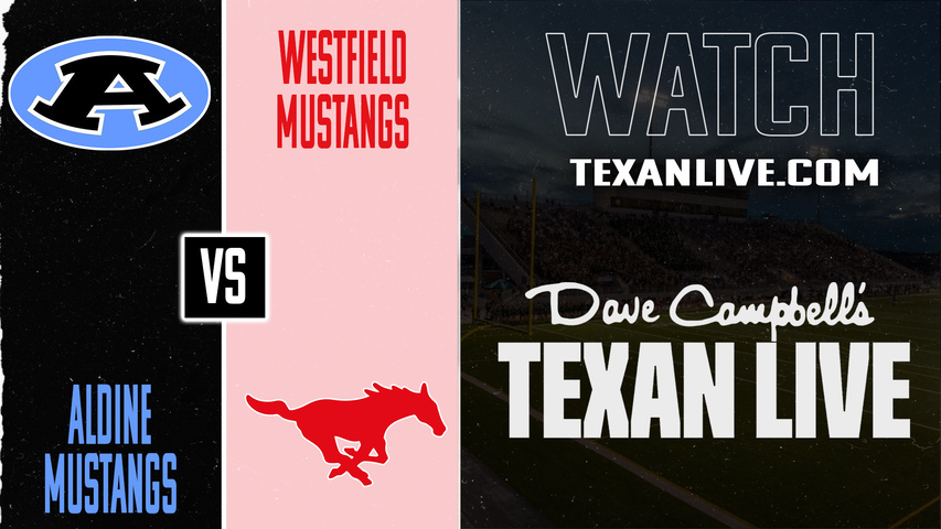 Aldine vs Westfield - 7:00PM - 10/16/2025 - Football - Live from Planet Ford Stadium