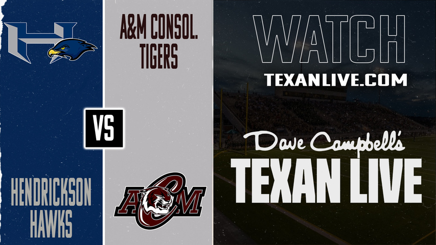 Hendrickson vs A&M Consolidated - 7:00PM - 10/17/2025 - Football - Live from Tigerland Stadium