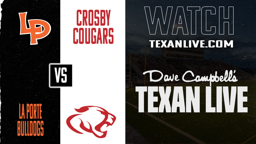 La Porte vs Crosby – 7:00PM – 10/24/2025 – Football – Live from Cougar Stadium