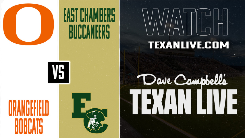 Orangefield vs East Chambers – 7:30PM – 10/31/2025 – Football – Live from Buccaneer Stadium