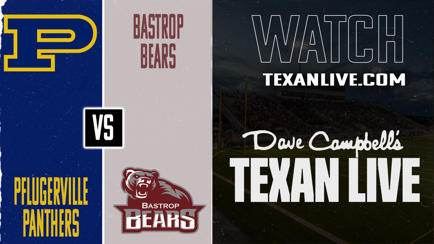 Pflugerville vs Bastrop – 7:30PM – 10/31/2025 – Football – Live from Bastrop Memorial Stadium