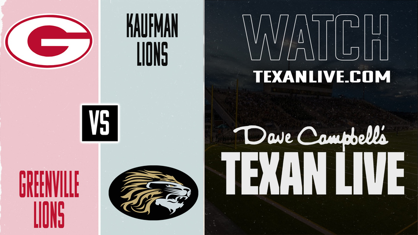 Greenville vs Kaufman – 7:00PM – 10/31/2025 – Football – Live from Lion Stadium