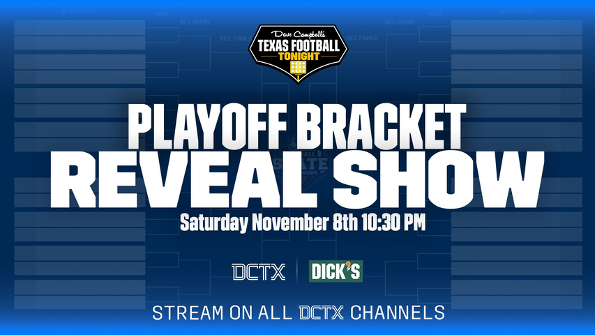 Playoff Bracket Reveal Show- Dave Campbell's Texas Football Tonight - 10:30pm - 11/8/2025 - Episode Eleven - (Free Event)