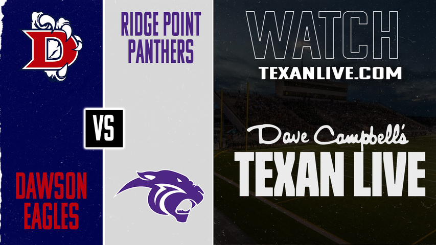 Dawson vs Ridge Point – 7:00 pm – 11/13/2025 – Football – Bi-district – Playoffs – Live from Hall Stadium