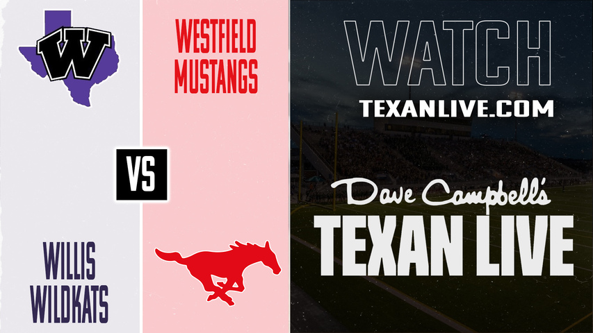 Willis vs Westfield – 7:00 pm – 11/14/2025 – Football – Bi-district – Playoffs – Live from Planet Ford Stadium