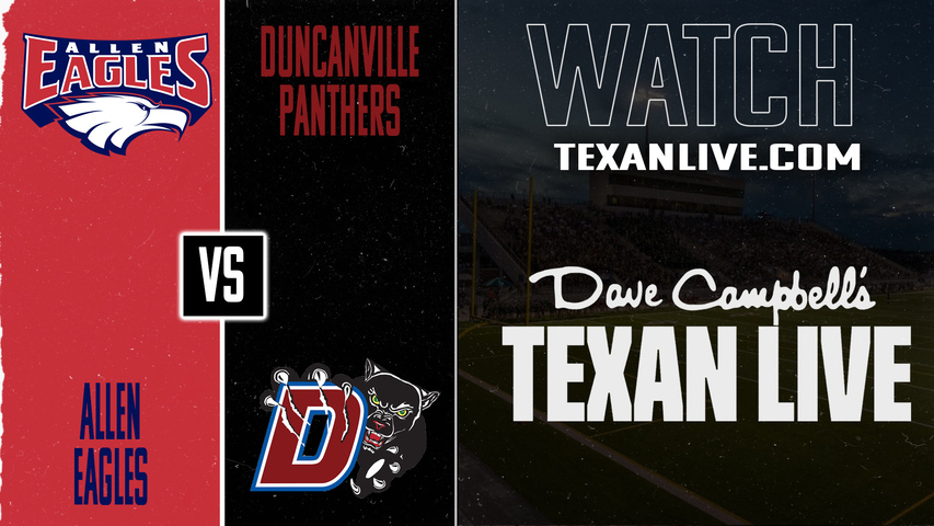 Allen vs Duncanville – 3:00pm – 12/13/2025 – Football – Semifinal – Playoffs – Live from Mesquite Memorial Stadium