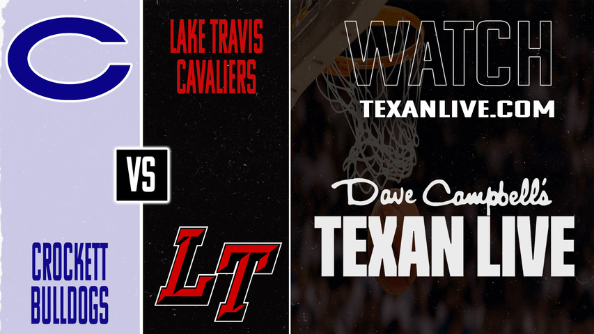Crockett vs Lake Travis – 7:00 PM – 12/16/2025 – Boys Basketball – Live from Lake Travis High School