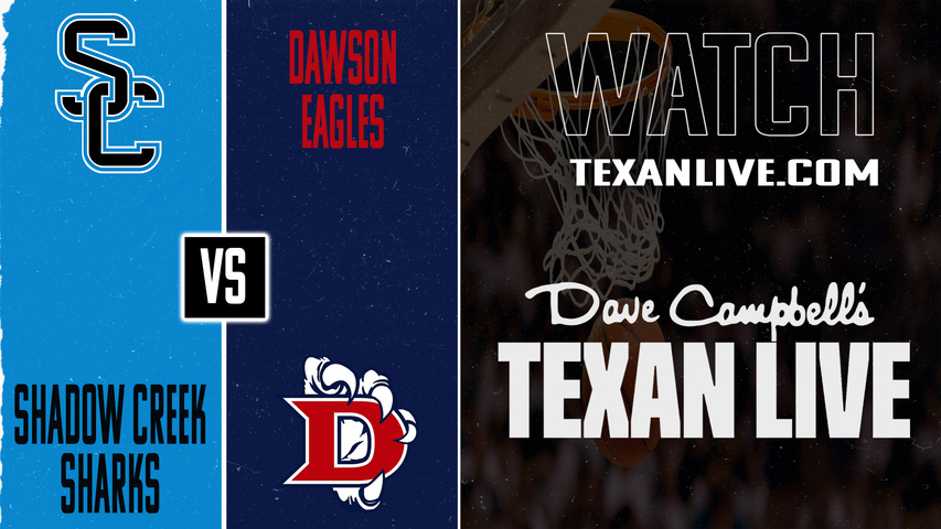 Shadow Creek vs Dawson – 7:00 PM – 12/16/2025 – Boys Basketball – Live from Dawson High School