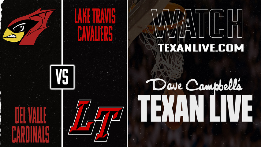 Del Valle vs Lake Travis – 2:00 PM – 12/20/2025 – Boys Basketball – Live from Lake Travis High School