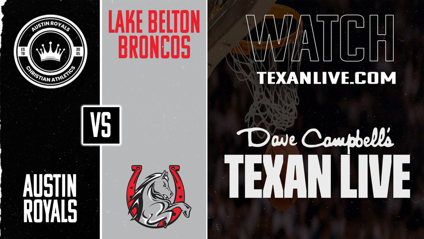 Austin Royals vs Lake Belton – 1:00 PM – 1/2/2026 – Boys Basketball – Live from Lake Belton High School
