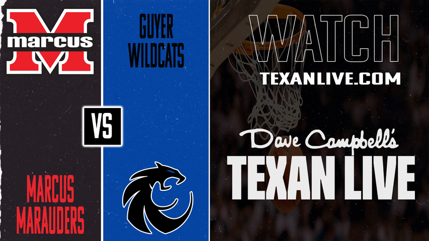 Marcus vs Guyer – 5:45 PM – 1/6/2026 – Girls Basketball – Live from Guyer High School