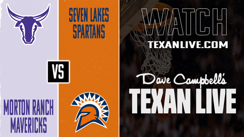 Morton Ranch vs Seven Lakes – 7:00 PM – 1/9/2026 – Boys Basketball – Live from Seven Lakes High School