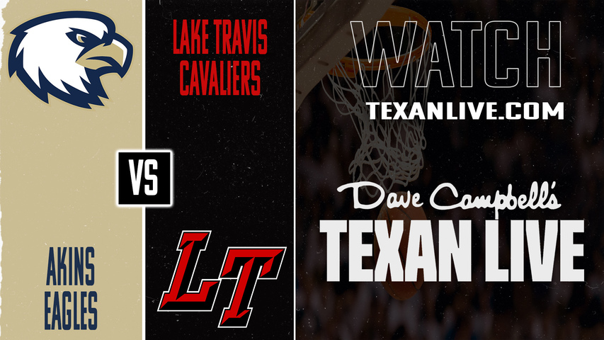 Akins vs Lake Travis – 6:30 PM – 01/13/2026 – Girls Basketball – Live from Lake Travis High School