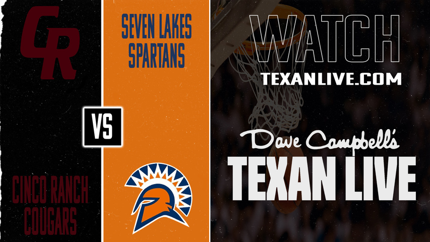 Cinco Ranch vs Seven Lakes – 7:00 PM – 01/13/2026 – Boys Basketball – Live from Seven Lakes High School