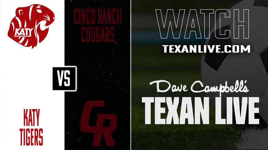 Katy vs Cinco Ranch – 7:15 PM – 01/14/2026 – Girls Soccer – Live from Cinco Ranch High School