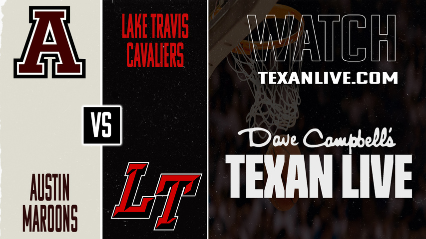 Austin High vs Lake Travis – 7:30 PM – 01/16/2026 – Boys Basketball – Live from Lake Travis High School