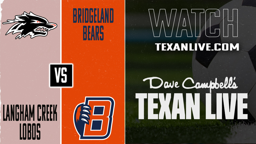 Langham Creek vs Bridgeland – 7:30 PM – 01/16/2026 – Boys Soccer – Live from Bridgeland High School