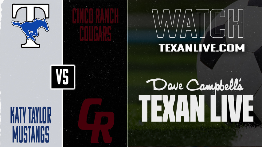 Katy Taylor vs Cinco Ranch – 1:00 PM – 01/17/2026 – Boys Soccer – Live from Cinco Ranch High School