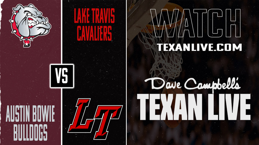Bowie vs Lake Travis – 7:30 PM – 01/20/2026 – Boys Basketball – Live from Lake Travis High School