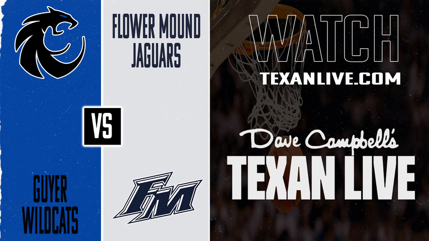Guyer vs Flower Mound – 5:45 PM – 01/20/2026 – Girls Basketball – Live from Flower Mound High School