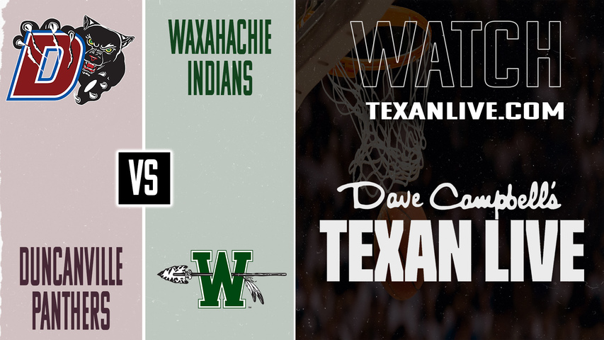 Duncanville vs Waxahachie – 7:30 PM – 01/20/2026 – Boys Basketball – Live from Waxahachie High School