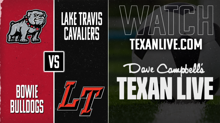 Bowie vs Lake Travis – 7:30 PM – 01/22/2026 – Boys Soccer – Live from Lake Travis Track Stadium