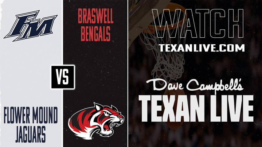 Flower Mound vs Braswell – 5:45 PM – 01/30/2026 – Girls Basketball – Live from Braswell High School