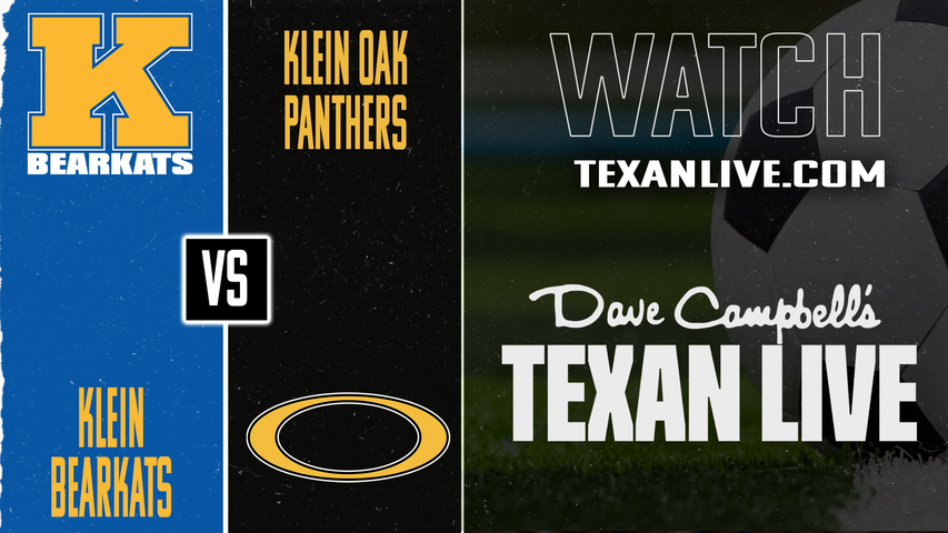 Klein vs Klein Oak – 7:00 PM – 02/03/2026 – Girls Soccer – Live from Klein Oak High School