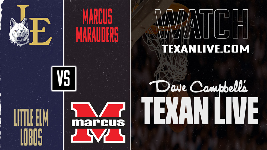 Little Elm vs Marcus – 7:00 PM – 02/06/2026 – Boys Basketball – Live from Marcus High School