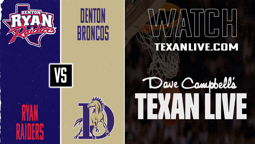 Denton Ryan vs Denton – 7:15 PM – 02/10/2026 – Boys Basketball – Live from Denton High School