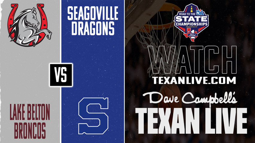 Lake Belton vs Seagoville – 6:00 PM – 02/19/2026 – Girls Basketball – Live from Glenn Rose High School - Area Round Playoffs