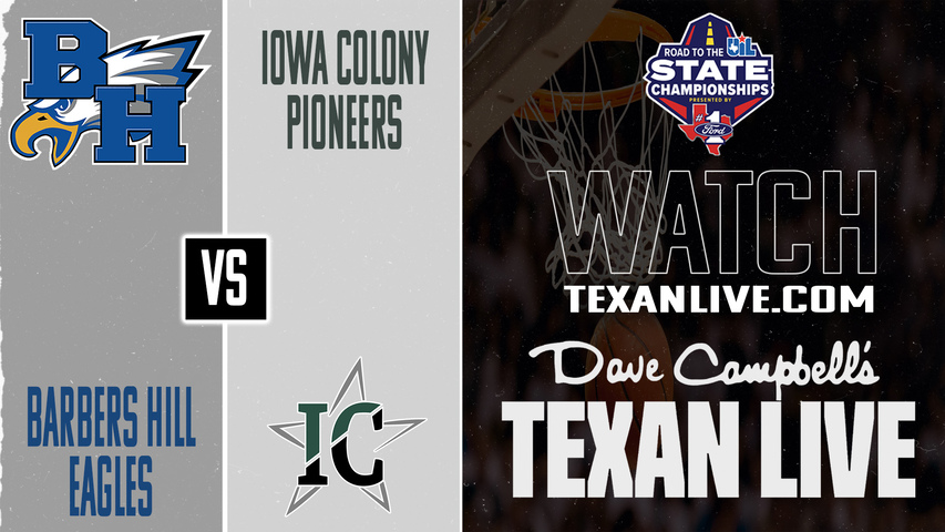 Barbers Hill vs Iowa Colony – 7:00 PM – 02/24/2026 – Boys Basketball – Bi District Playoffs – Live from Lee College
