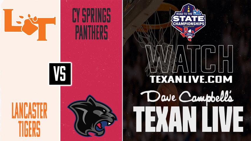 Lancaster vs Cy Springs – 7:00 PM – 02/27/2026 – Girls Basketball – Regional Finals – Playoffs – Live from Little River Academy