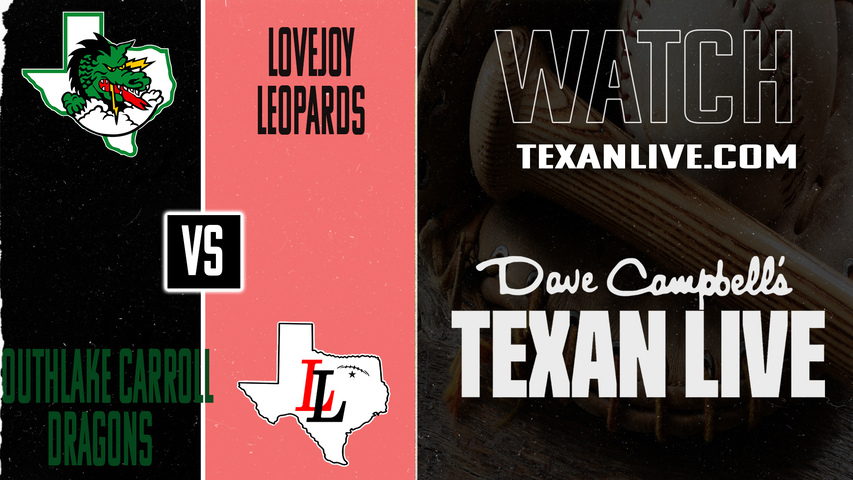 Southlake Carroll vs Lovejoy – 6:30 PM – 03/06/2026 – Boys Baseball – Live from Dragon Baseball Complex