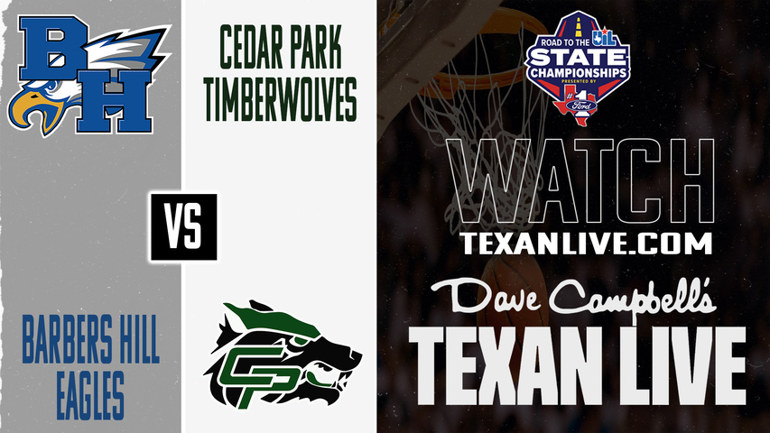 Barbers Hill vs Cedar Park – 7:00 PM – 03/03/2026 – Girls Basketball – State Semi Finals – Playoffs – Live from Mumford High School